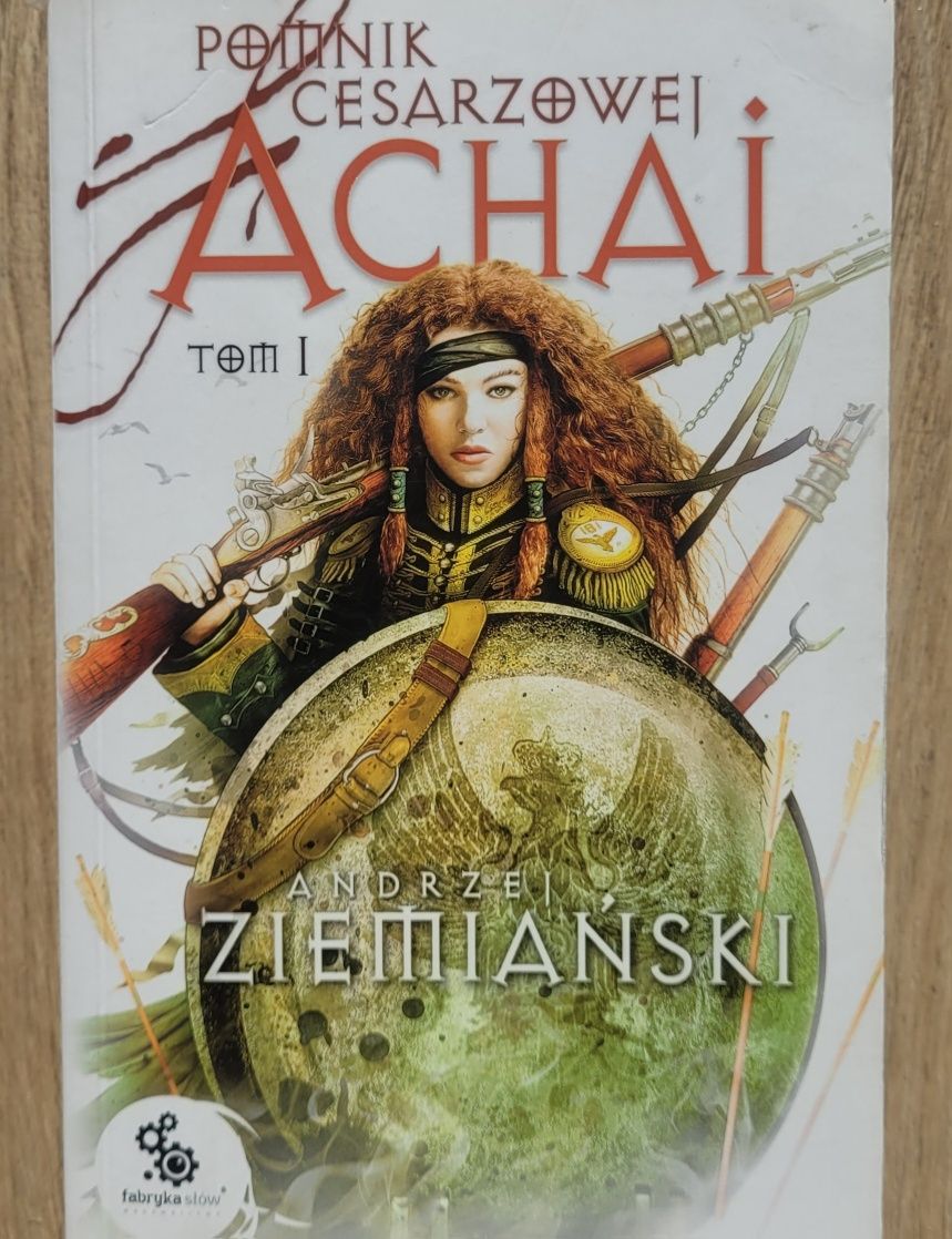 Pomnik cesarzowej Achai tom I Ziemiański