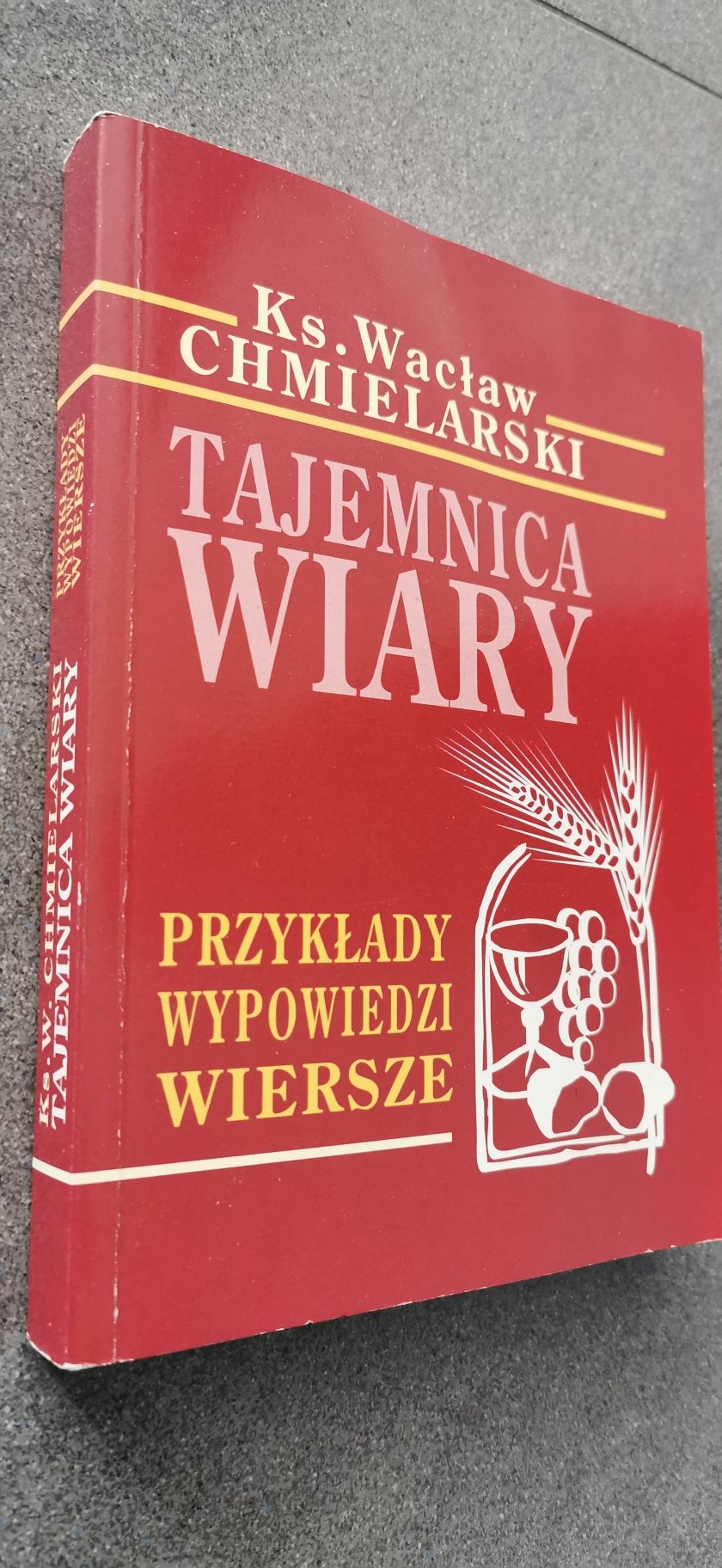 Tajemnica wiary
 Wacław Chmielarski