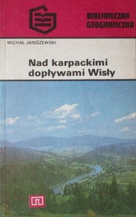 Nad Karpackimi Dopływami Wisły M.janiszewski