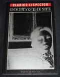 Livro Onde estiveste de noite Contos Clarice Lispector
