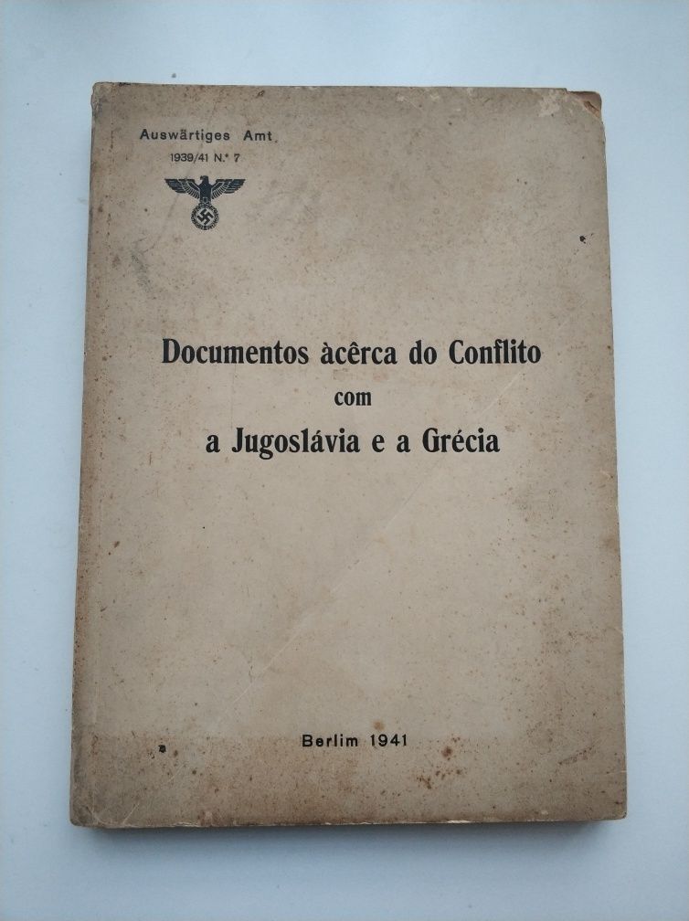 Documentos àcêrca do conflito com a Jugoslávia e a Grécia