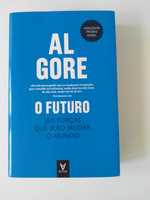 Al Gore - O futuro . Seis forças que irão mudar o mundo