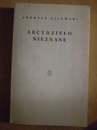 "Arcydzieło nieznane" Andrzej Kijowski