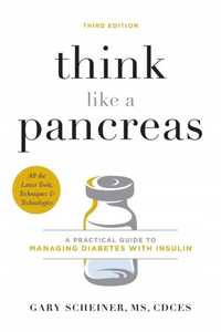 Gary Scheiner Think Like a Pancreas (Third Edition)