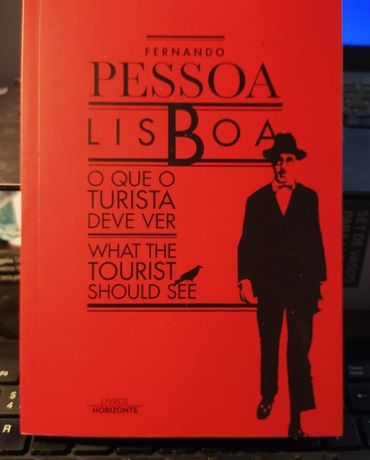 Fernando Pessoa - Lisboa - O que o Turista Deve ver