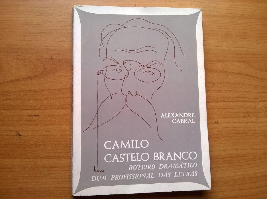 Camilo Castelo Branco - Roteiro Dramático dum Profissional das Letras