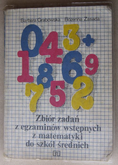 Zbiór zadań z egzaminów wstępnych z matem.do szkół średnich.