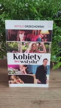 Kobiety bez wstydu Witold Orzechowski