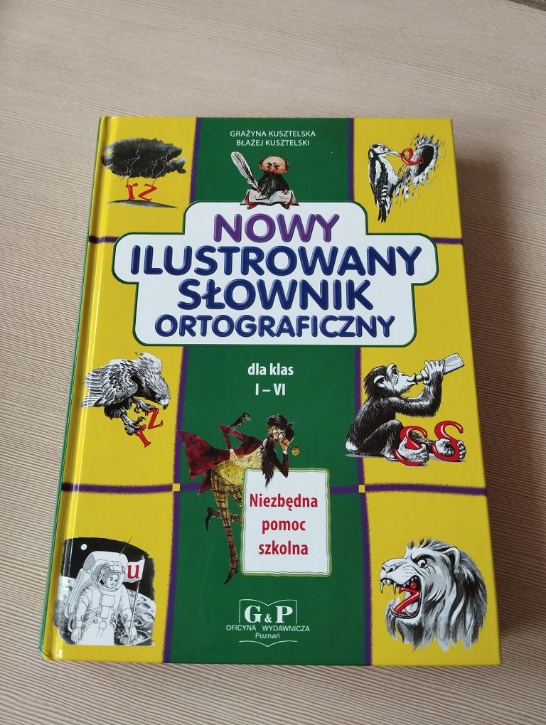 Nowy ilustrowany słownik ortograficzny dla klas I-VI