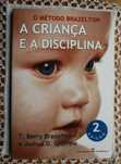 A Criança e A Disciplina (O Método Brazelton)