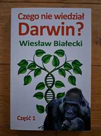Czego nie wiedział Darwin? Wiesław Białecki
