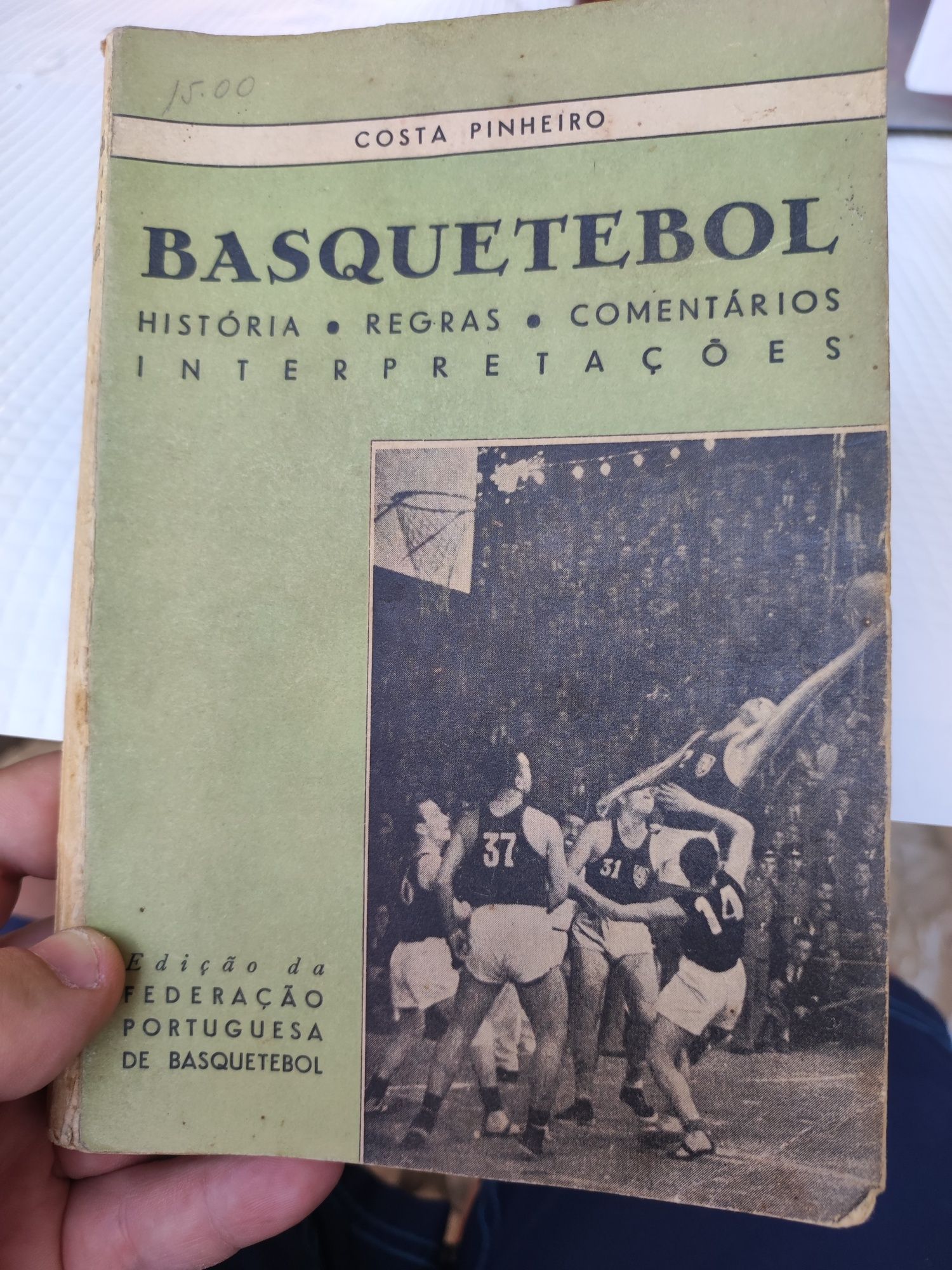 Basquetebol: História regras comentários interpretações Costa Pinheiro