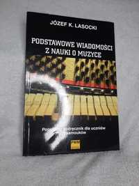 Józef Karol Lasocki "Podstawowe wiadomości z nauki o muzyce"