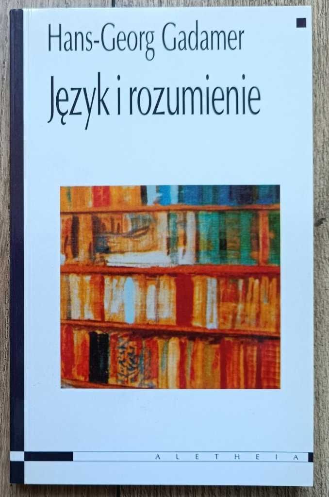 Język i rozumienie Hans Georg Gadamer