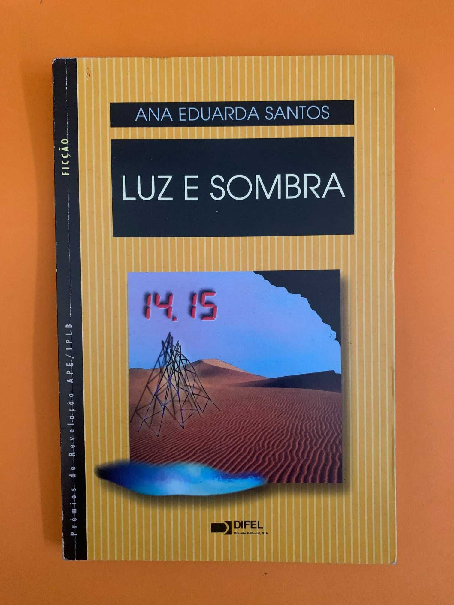 Luz E Sombra - Ana Eduarda Santos