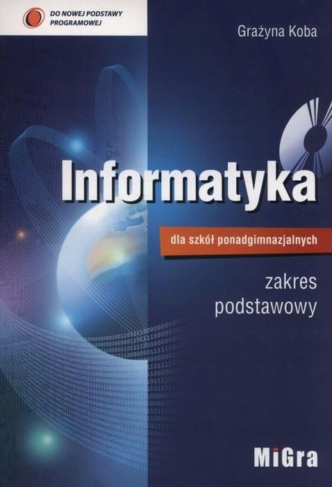 Informatyka Dla Szkół Ponadgimnazjalnych Podręcznik Zakres Podstawowy