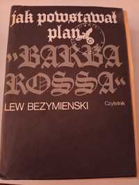 Jak powstawał plan Barbarossa L Bezymienski