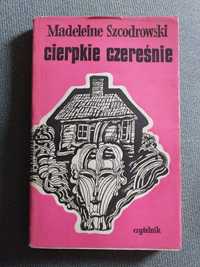 "Cierpkie czereśnie" Madeleine Szcodrowski