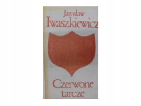 Czerwone Tarcze J. Iwaszkiewicz