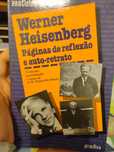 Werner Heisenberg - Páginas de reflexão e autro-retrato