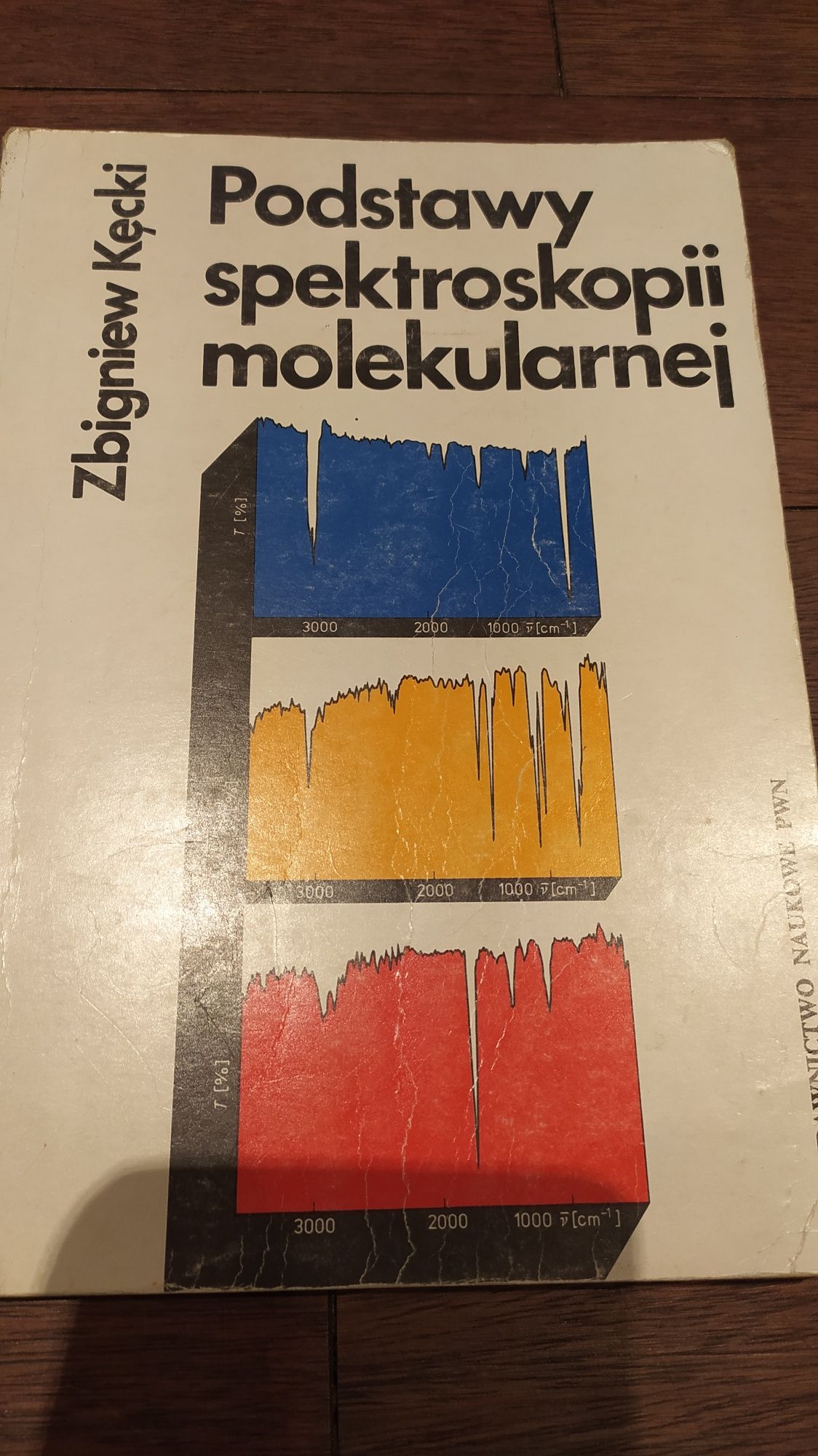 Podstawy spektroskopii molekularnej - Zbigniew Kęcki