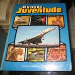 O livro da Juventude - Ilustrado - Número páginas: 256 Ano: 1983