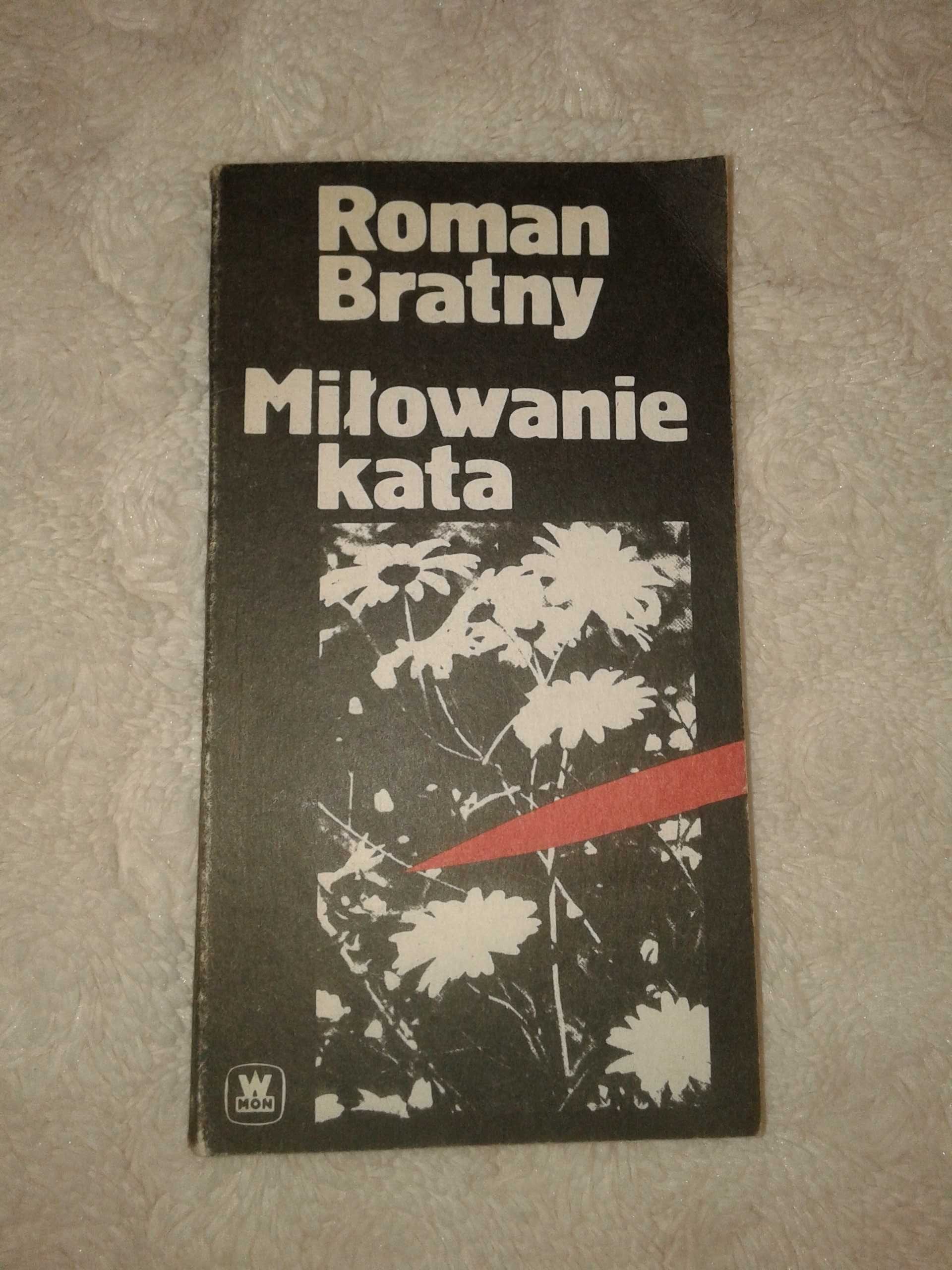 Miłowanie kata - Roman Bratny
