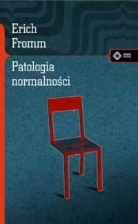 Patologia normalności - Erich Fromm