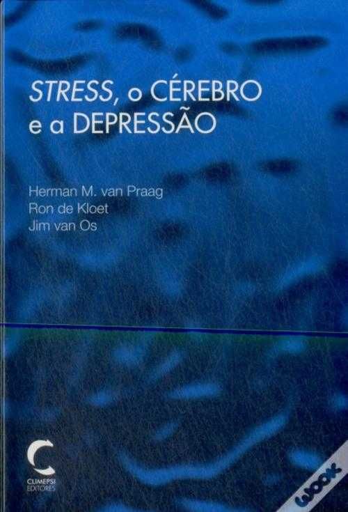 Stress, o Cérebro e a Depressão de H. Van Praag (Portes grátis)