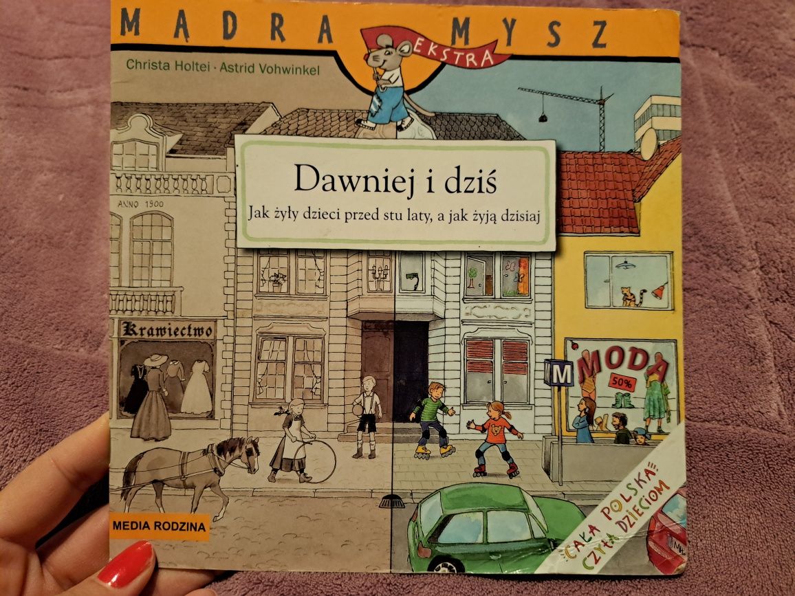 Ksiażeczka dla dzieci "Dawniej i dziś -jak żyły dzieci przed stu laty.
