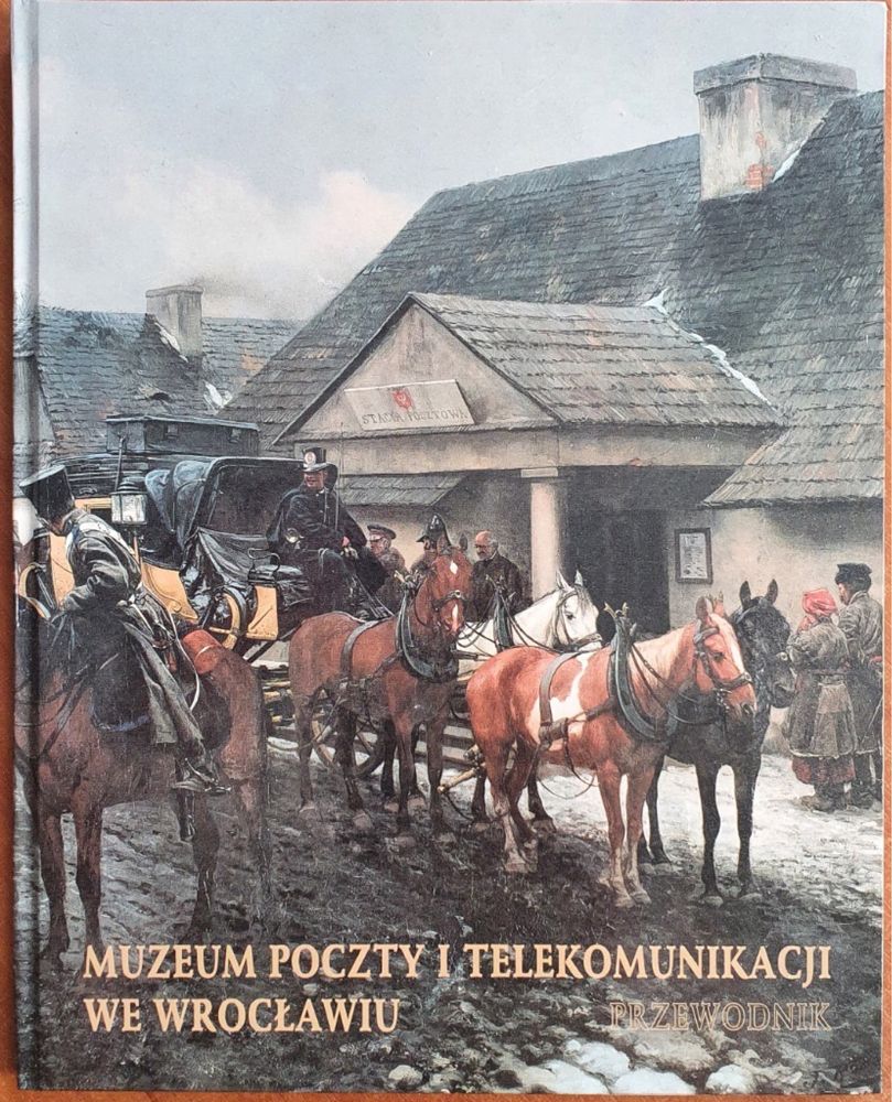 Muzeum poczty i telekomunikacji we Wrocławiu przewodnik