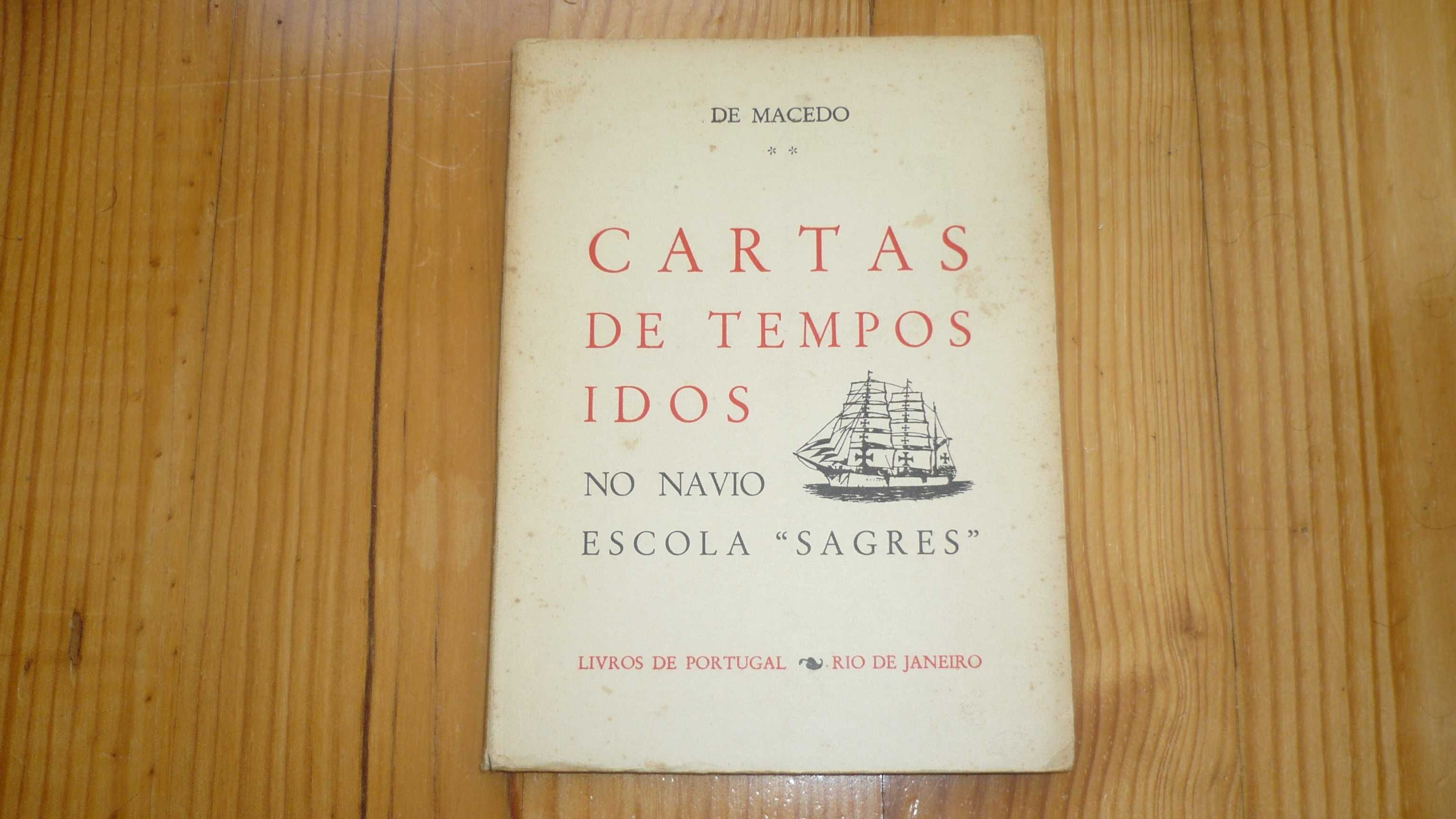 Cartas De Tempos Idos No Navio Escola "Sagres" - De Macedo