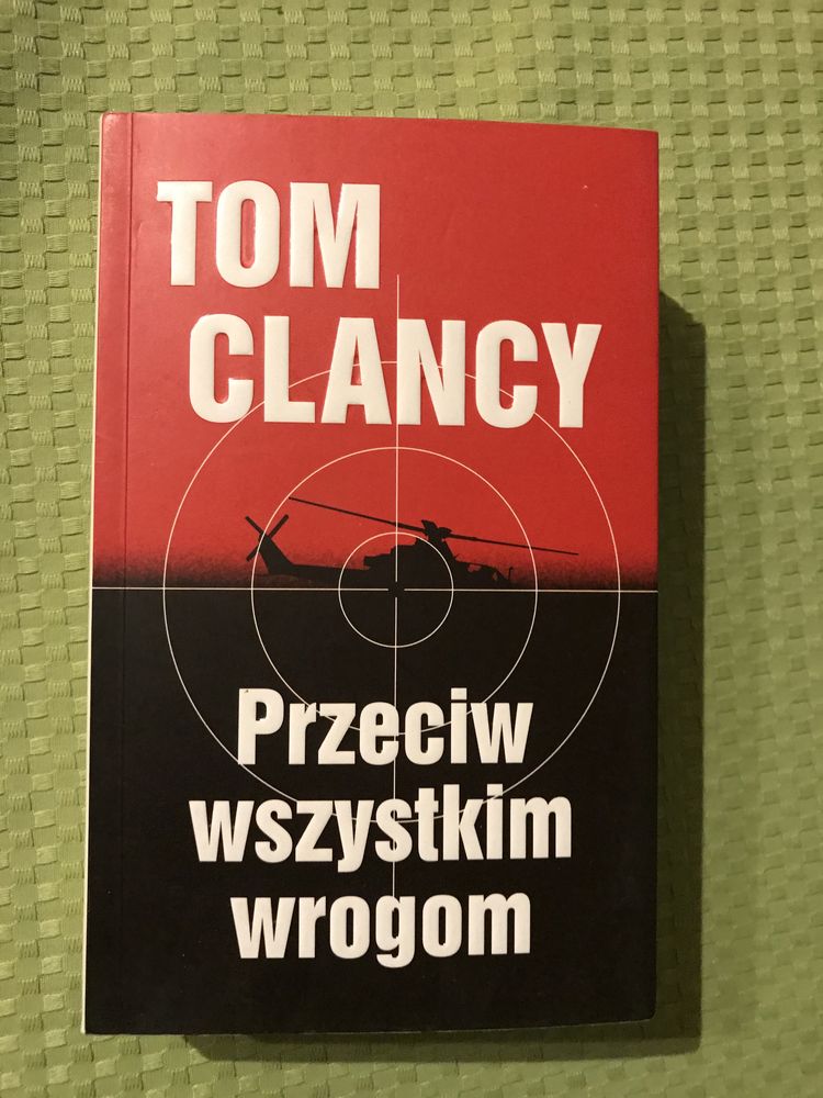Tom Clancy „Przeciw wszystkim wrogom”