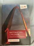 Matematyka z plusem / podrecznik do liceum i technikum/ rozszerzenie 1