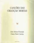 2408

Canções das Crianças Mortas
de Clara Pinto Correia