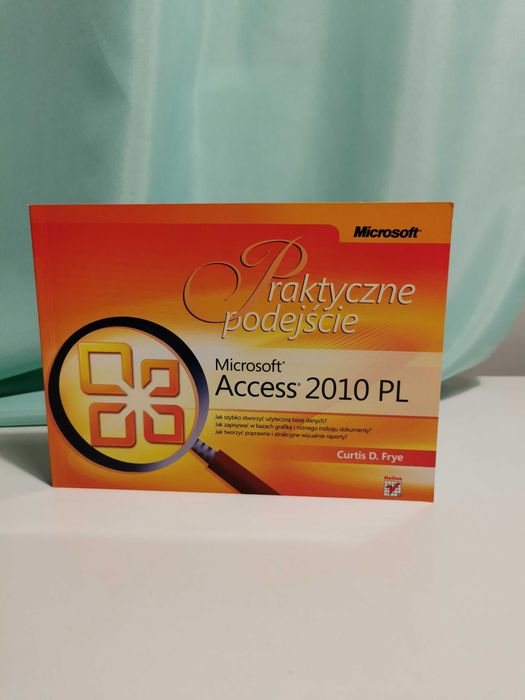 Microsoft Access 2010 PL - Praktyczne podejście