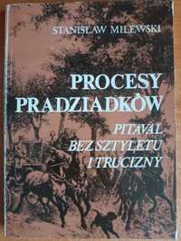 S. Milewski "Procesy pradziadków. Pitaval bez sztyletu i trucizny"