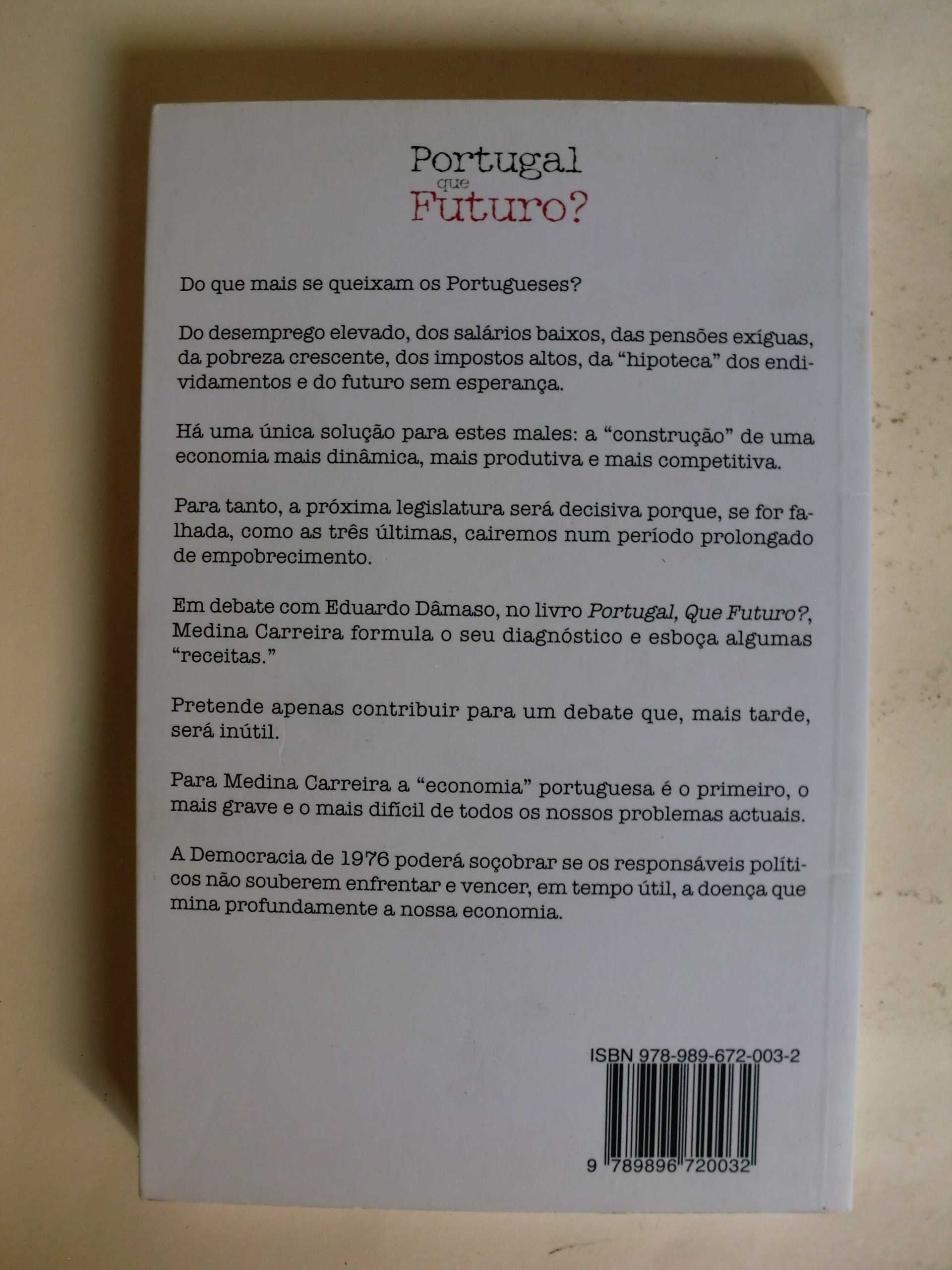 Portugal, Que Futuro? / O Fim da Ilusão de Medina Carreira