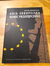 Unia Europejska wobec przestępczości / Gruszczak