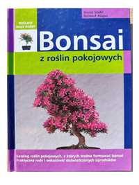 Bonsai z roślin pokojowych Helmut Ruger, Horst Stahl