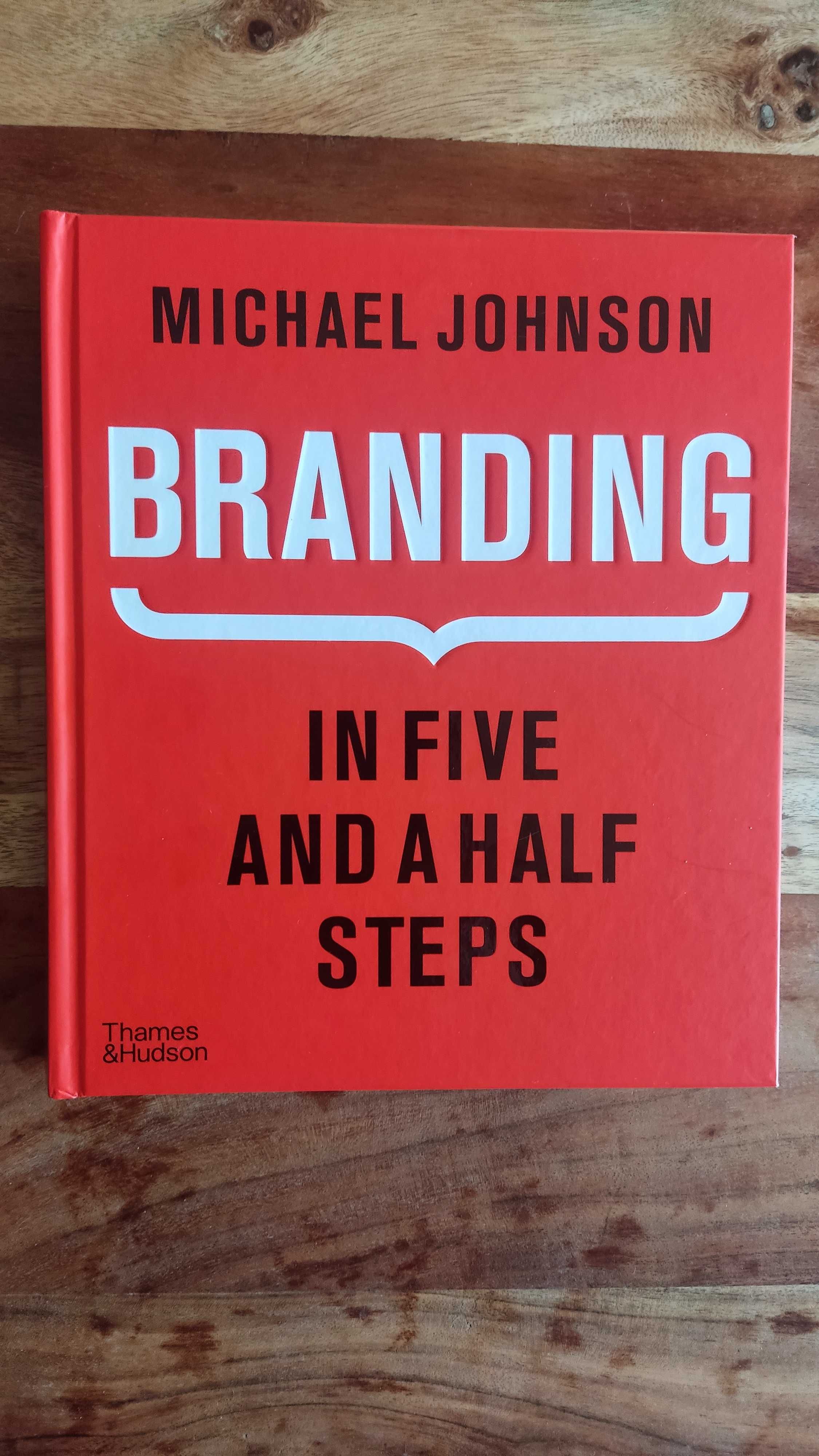 Branding: In Five and a Half Steps - Michael Johnson