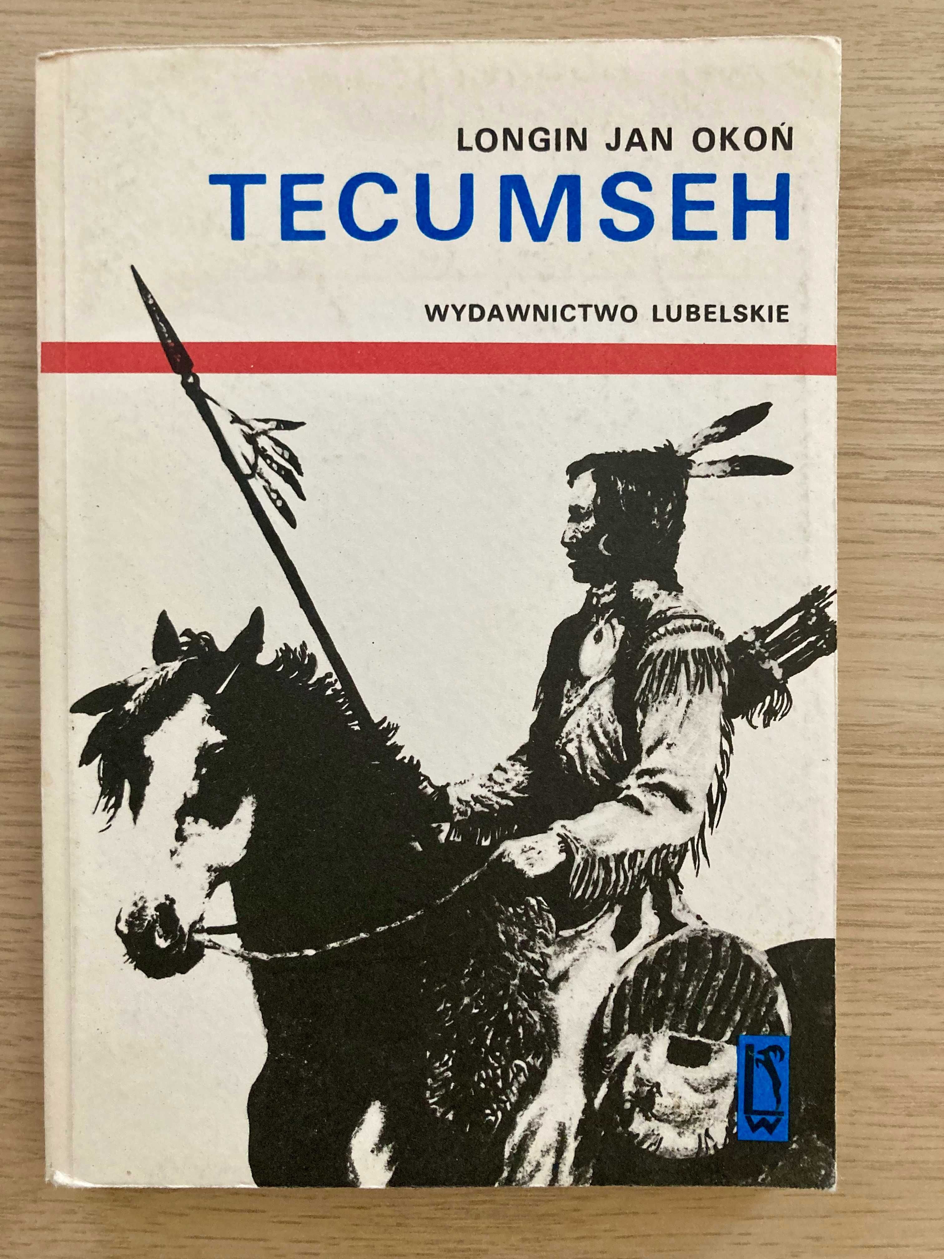 Tecumseh -Okoń Longin. Powieść przygodowa o Indianach