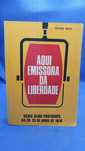 Livro - REF CXB - Matos Maia - Aqui Emissora da Liberdade