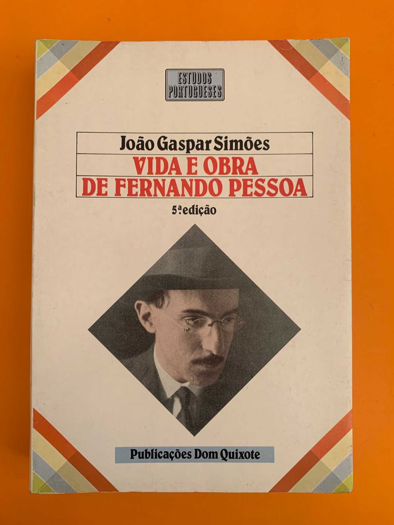 Vida e Obra de Fernando Pessoa - João Gaspar Simões