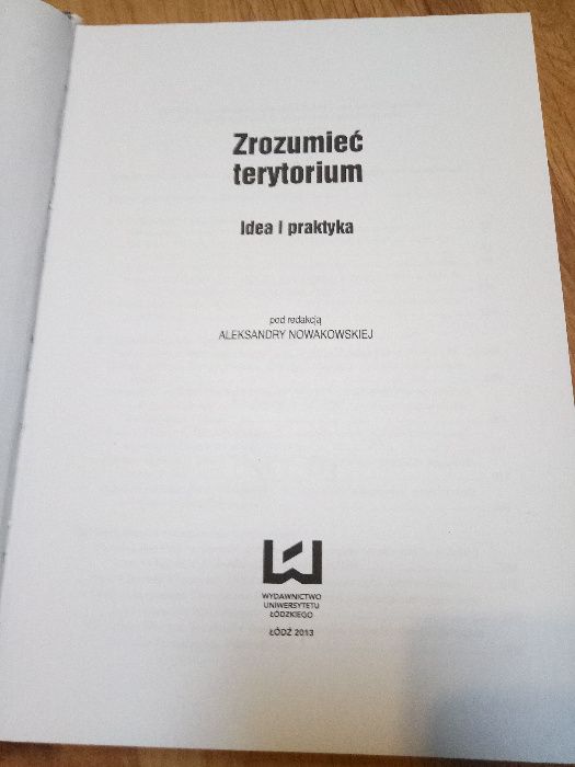 Zrozumieć terytorium Idea i praktyka, red. A.Nowakowska