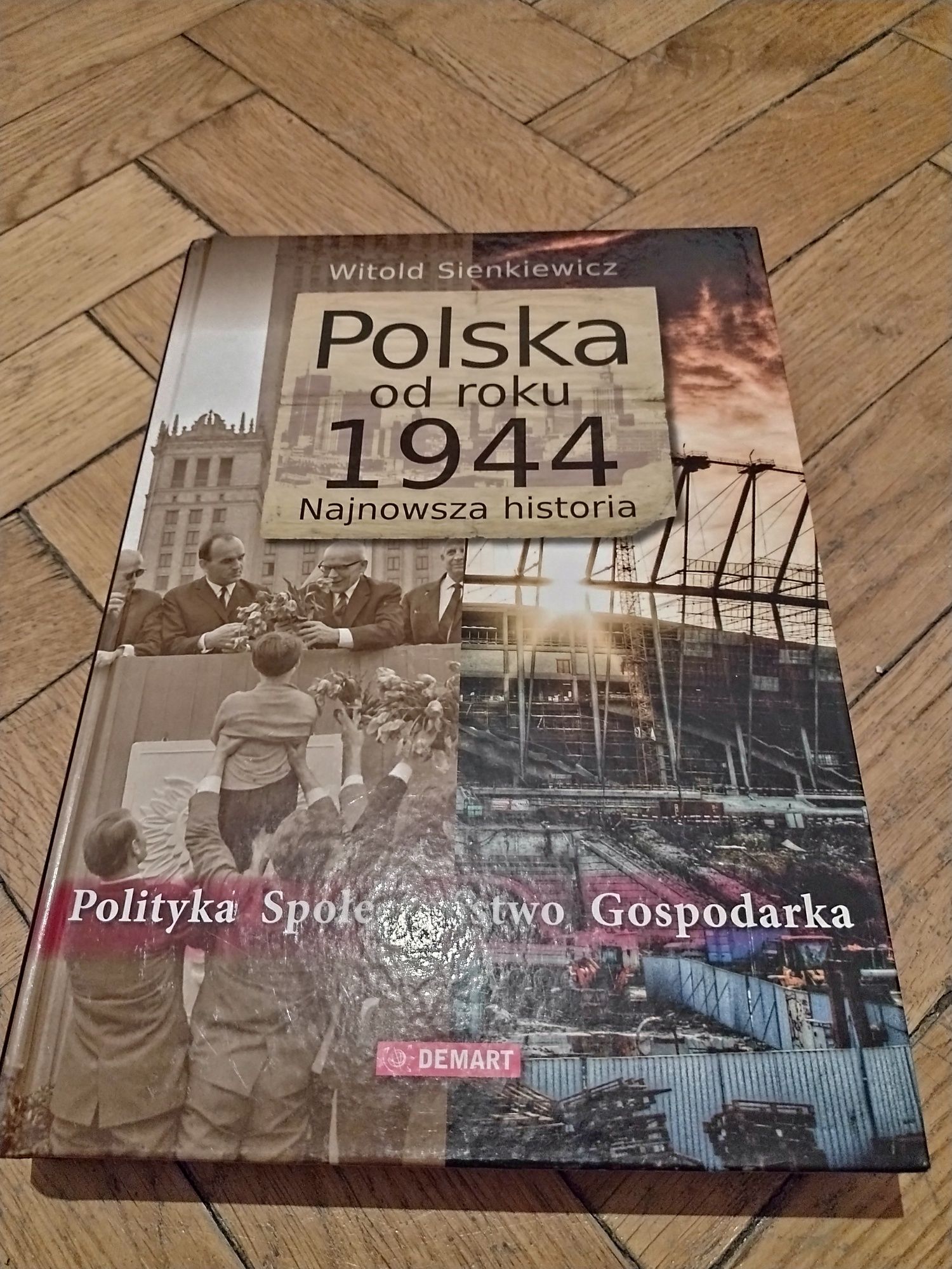 Witold Sienkiewicz, Polska od roku 1944. Najnowsza historia
