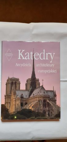 Katedry Arcydzieła architektury europejskiej