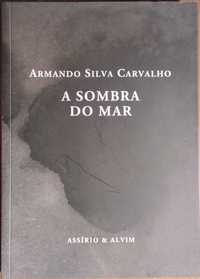 A Sombra do Mar - Armando Silva Carvalho