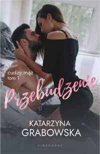 Cudzy mąż T.1 Przebudzenie - Katarzyna Grabowska