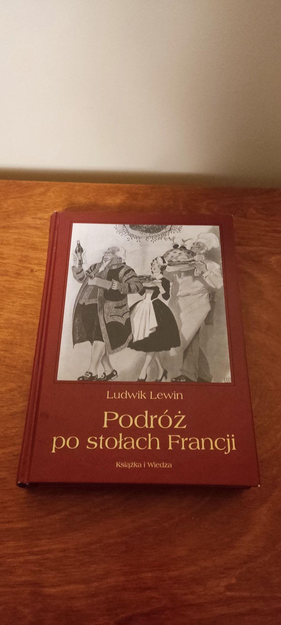 Podróż po stołach Francji Ludwik Lewin dedykacja autora